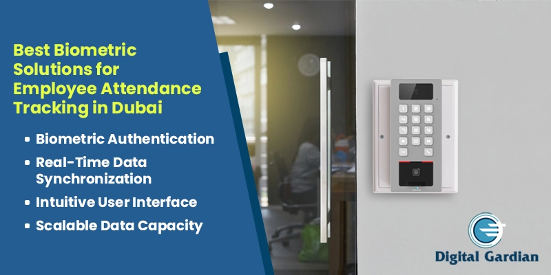 Best Biometric Solutions for Employee Attendance Tracking to Enhance Workforce Management and Security in Dubai