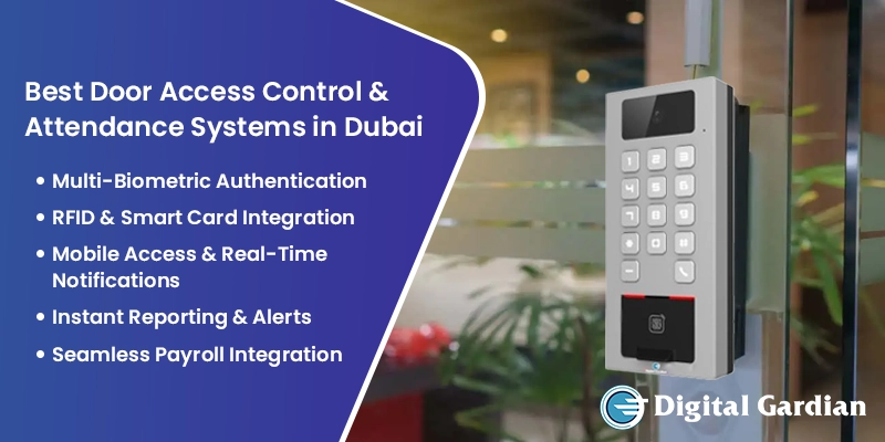 Top door access control and attendance systems in Dubai for offices, buildings and smart workforce security management solutions