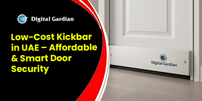 Low-Cost Kickbar in UAE for Affordable and Smart Door Security