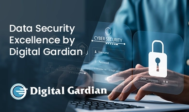 Digital Gardian platform ensuring data security excellence.