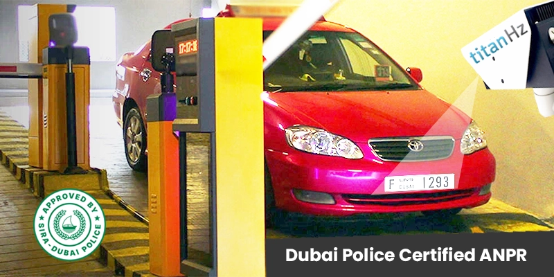 Dubai Police and SIRA Certified ANPR system by TitanHz for vehicle recognition, traffic control and smart surveillance in Dubai